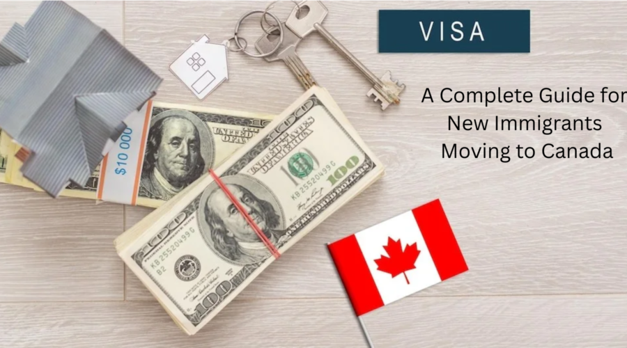 A Complete Guide for New Immigrants Moving to Canada