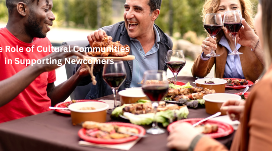 The Role of Cultural Communities in Supporting Newcomers