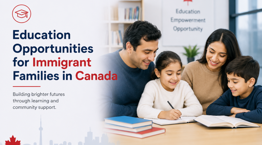 Education Opportunities for Immigrant Families in Canada